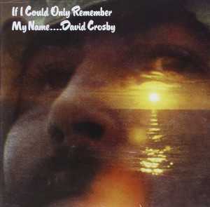 Album: If I Could Only Remember My Name del 1971