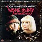 Brano: “Rock & Roll Resurrection” dei Wayne County & The Electric Chairs Album: “Man Enough to Be a Woman” del 1978